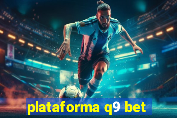 plataforma q9 bet